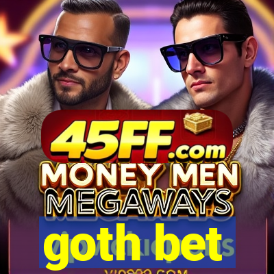goth bet